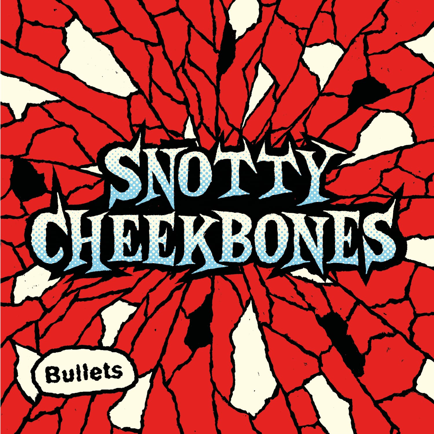 Snotty Cheekbones - Bullets